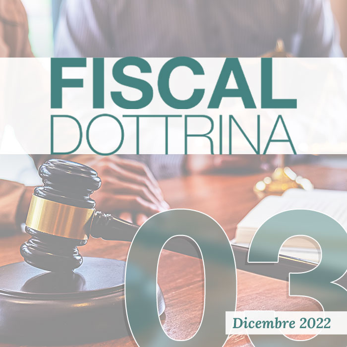 FISCAL DOTTRINA - 03 - DICEMBRE 2022