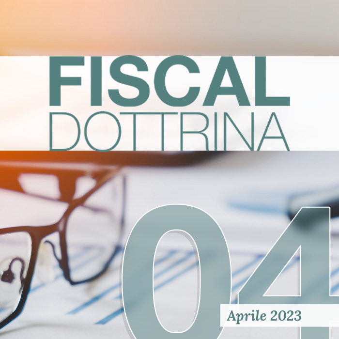 FISCAL DOTTRINA - 04 - APRILE 2023